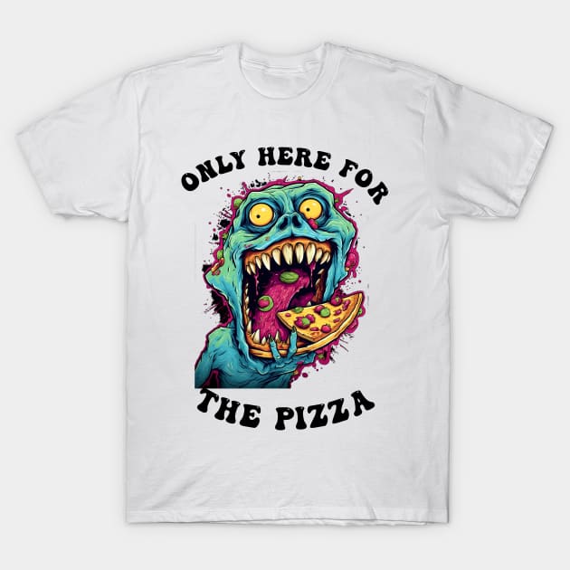 Only Here For The Pizza Monster T-Shirt by Obotan Mmienu